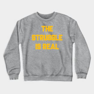 Cavs "The Struggle is Real" Crewneck Sweatshirt